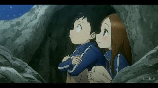 someone you loved | Takagi san [AMV] by lilbim