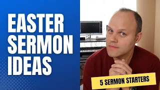 Unveiling These Easter Sermon Starter Ideas Will Blow Your Mind!