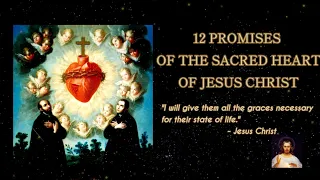 12 PROMISES OF THE SACRED HEART OF JESUS CHRIST