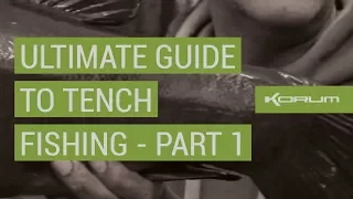 Ultimate Guide to Tench Fishing - PART 1