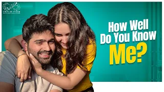 How Well Do You Know Me? || #HowWelldoyouknowme || Soniya Singh || Pavan Sidhu || Infinitum Media