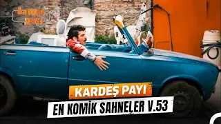 Kardeş Payı En Komik Anlar #53 | Kardeş Payı