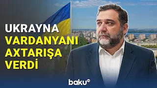 Vardanyan Ukrayna tərəfindən beynəlxalq axtarışa verildi