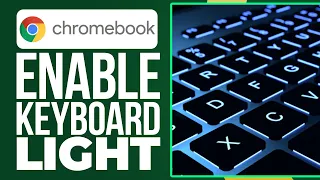 How to Enable And Adjust Keyboard Light On Chromebook ( EASY)