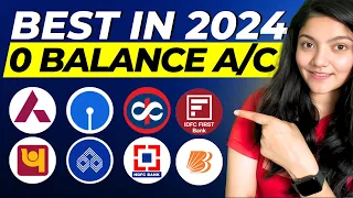 Best Zero Balance Bank Account || Zero Balance Bank Account Opening Online in 2024