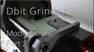 Dbit grinder modifications - Part 2