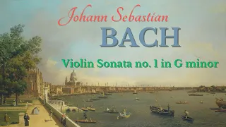 J.S. Bach: Violin Sonata No.1 In G Minor - The Best Of Bach