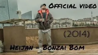 Heijan - Bonzai Bom - Official Video