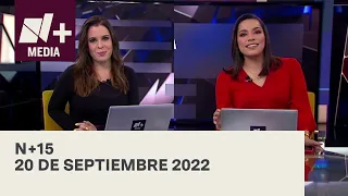 N+15 - Programa Completo: 20 de septiembre 2022