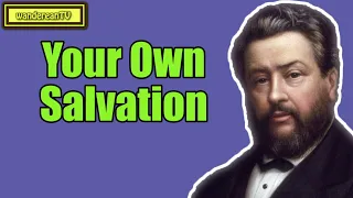 Your Own Salvation || Charles Spurgeon