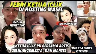 KETUA ICLIKMU CAH , FEBRI DI ROSTING ARTIS MARSEL ,SELINANGGELISTA DIAM TAK BISA BERKATA