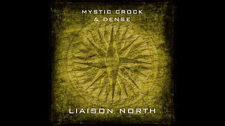 Mystic Crock & Dense - Liaison North [Full EP]