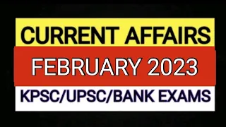 Current Affairs February 2023/Monthly Current Affairs in Malayalam/February 2023/ആനുകാലികം 2023/Psc