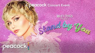 Miley Cyrus Presents Stand by You | Official Trailer | Peacock Concert Event