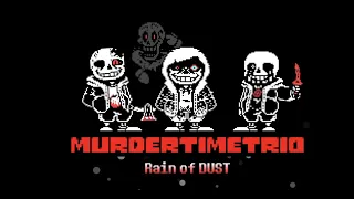 Murder Time Trio | Phase 1| Rain of DUST|