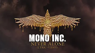 MONO INC. - Never Alone (Official Lyric Video)