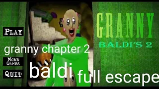 granny chapter 2 || granny baldi's mod || door escape || full game play