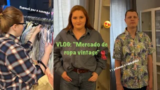 VLOG: "Mercado de ropa vintage". Первый раз в секонде 👚