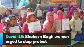 Covid-19: Shaheen Bagh women urged to stop protest