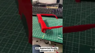 DiY Augmented Reality Glasses V0.7