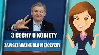 3 cechy u kobiety, które są zawsze ważne dla mężczyzny | Krzysztof Sarnecki