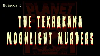 The Moonlight Murders of Texarkana