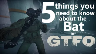 5 things you need to know about the Bat in GTFO