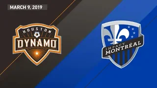 Houston Dynamo vs. Montreal Impact | HIGHLIGHTS - March 9, 2019