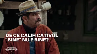 Firicel e supărat. De ce calificativul "bine" nu e bine? | Las Fierbinți 2023