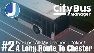 City Bus Manager | Episode 2 | Round The Houses To Chester