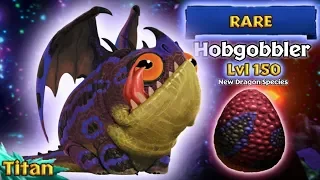 Hobgobbler (New Rare Dragon) Max Level 150 Titan Mode | Dragons: Rise of Berk