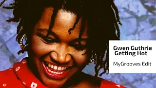 GWEN GUTHRIE - Getting Hot Remix by MYGROOVES -AFSHIN & ALEX FINKIN