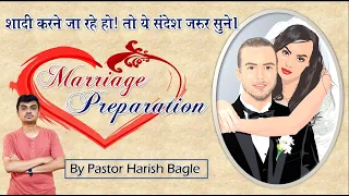 Marriage Preparation || Hindi Christian Message for Youth || by Ps. Harish Bagle