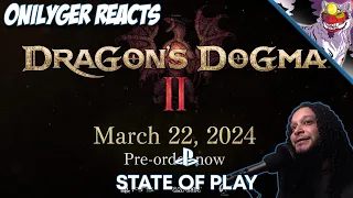 Onilyger Reacts: Dragons Dogma 2 State of Play Trailer