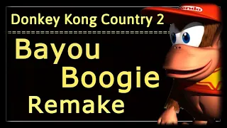 Donkey Kong Country 2 Bayou Boogie Remake