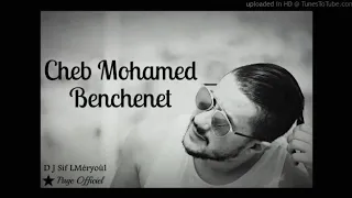 chab Mohamed Benchenet 2019 جديد