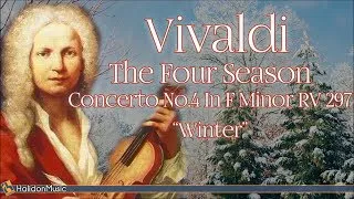 Vivaldi: The Four Seasons, Concerto No. 4 in F Minor, RV 297 "Winter" | Classical Music