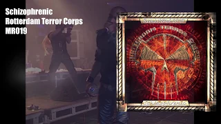 Rotterdam Terror Corps - Schizophrenic (RM 2019)