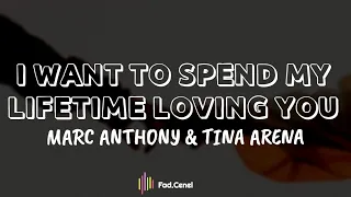 Marc Anthony & Tina Arena - I Want To Spend My Lifetime Loving You ( Lyrics )