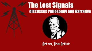 Philosophy & Narrative: Art vs. The Artist