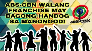 ABS-CBN MAY MGA BAGONG HANDOG KAHIT WALANG FRANCHISE! MGA KAPAMILYA FANS NAGALAK NG HUSTO! ❤️💚💙