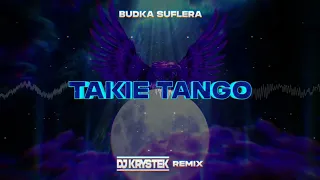 Budka Suflera - Takie Tango ( DJ KRYSTEK REMIX )