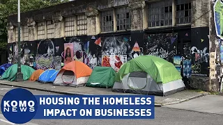 Housing the homeless impact on Seattle businesses