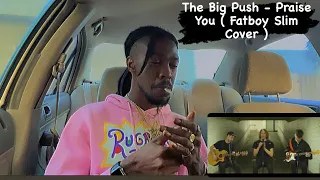 The Big Push - Praise You ( Fatboy Slim Cover ) American reaction video ( we back ) 😮‍💨🤗🫶🏾🫶🏾