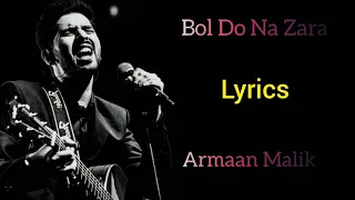 BOL DO NA ZARA | LYRICS  | ARMAAN MALIK | AMAAL MALIK, RASHMI-VIRAG | EMRAAN H, NARGIS F | AZHAR