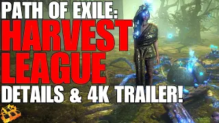 PATH OF EXILE: HARVEST LEAGUE BREAKDOWN!! TRAILER IN 4K!! MY REACTIONS!!