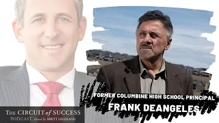Columbine School Principal shares his story - Frank DeAngelis joins The Circuit of Success