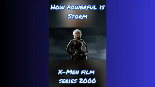 How Powerful is Storm (X-Men Film Series 2000)