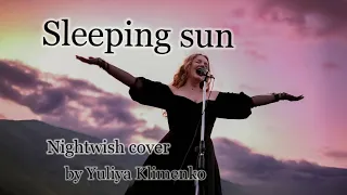 Nightwish - Sleeping Sun (Cover by Yuliya Klimenko)