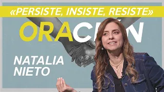 Persiste, insiste, resiste - Natalia Nieto - 16 Junio 2021 | Prédicas Cristianas